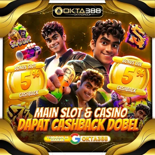 OKTA388 Lapak Slot Gacor dan Casino Online Dengan Cashback Double